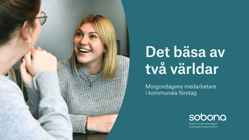 Det bästa av två världar – Morgondagens medarbetare i kommunala företag