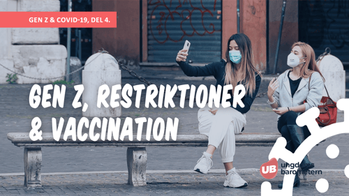 Gen Z, restriktioner och vaccinationer